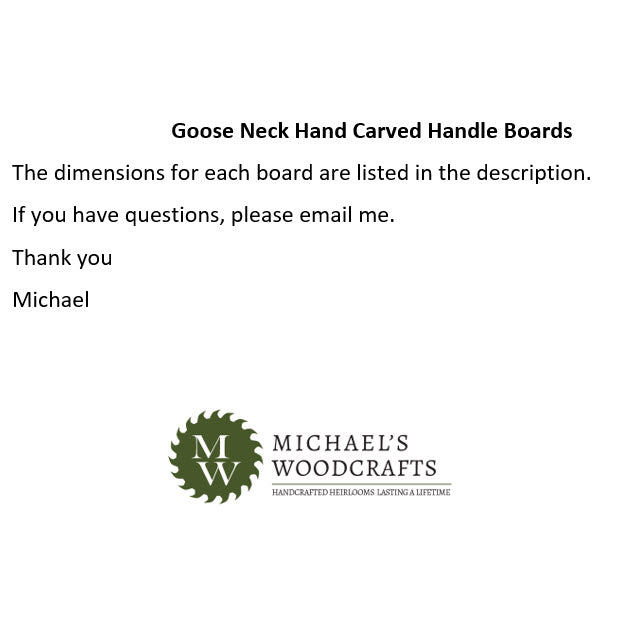 Goose Neck Hand Carved Handle Boards