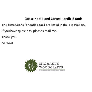 Goose Neck Hand Carved Handle Boards